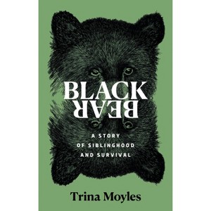 Black Bear - by  Trina Moyles (Hardcover) - 1 of 1