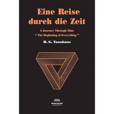 Eine Reise durch die Zeit - (A Novel Dark) by  H G Tannhaus (Paperback)