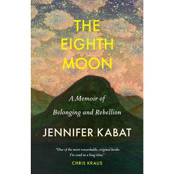 The Eighth Moon - by  Jennifer Kabat (Paperback)