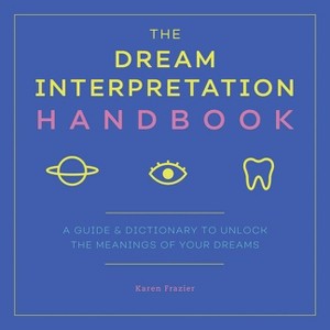 The Dream Interpretation Handbook - by  Karen Frazier (Paperback) - 1 of 1