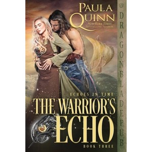 The Warrior's Echo - (Echoes in Time) by  Paula Quinn (Paperback) - 1 of 1