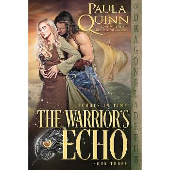 The Warrior's Echo - (Echoes in Time) by  Paula Quinn (Paperback)