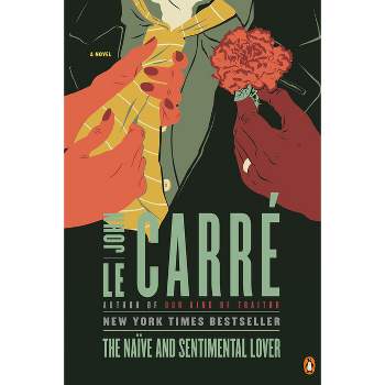 The Naïve and Sentimental Lover - by  John Le Carré (Paperback)