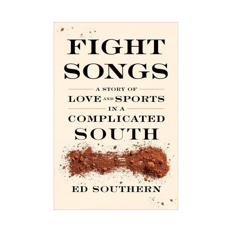Fight Songs - by  Ed Southern (Hardcover), 1 of 2