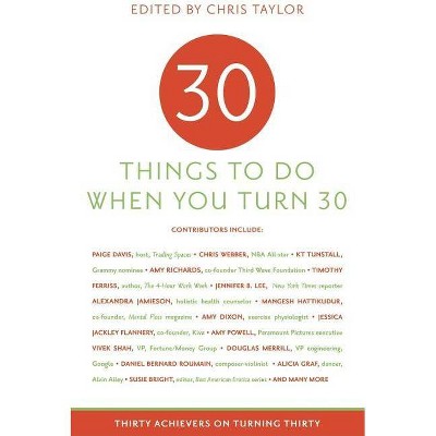 30 Things to Do When You Turn Thirty - by  Ronnie Sellers & Chris Taylor (Paperback)