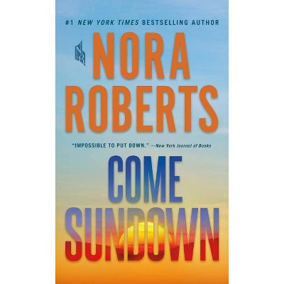 Come Sundown -  by Nora Roberts (Paperback)