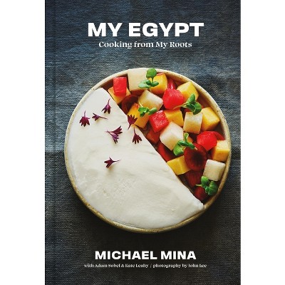 My Egypt - by  Michael Mina (Hardcover)