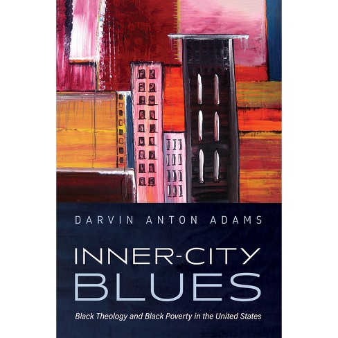 Inner-City Blues - by Darvin Anton Adams (Paperback)