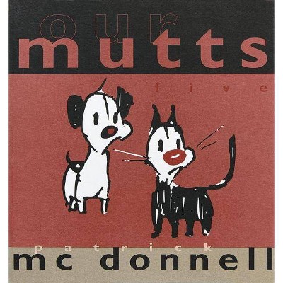 Our Mutts - by  Patrick McDonnell (Paperback)