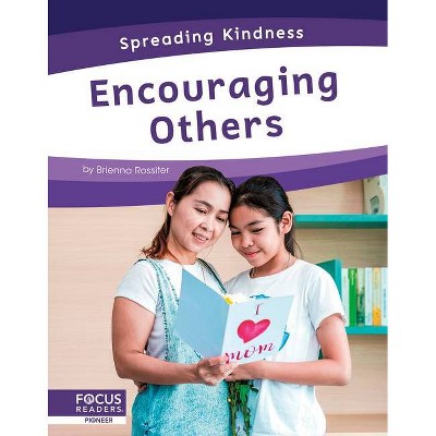 Encouraging Others - by  Brienna Rossiter (Paperback)