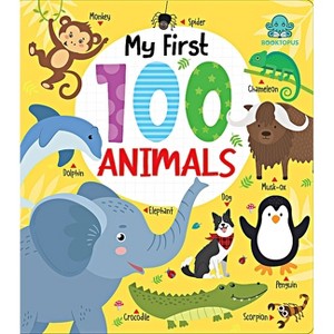 My First 100 Animals Board Book - (My First 100 Board Book) by  Booktopus (Paperback) - 1 of 1