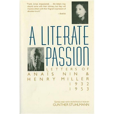 A Literate Passion - by  Anaïs Nin & Henry Miller (Paperback)