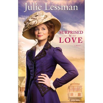 Surprised by Love - (Heart of San Francisco) by  Julie Lessman (Paperback)