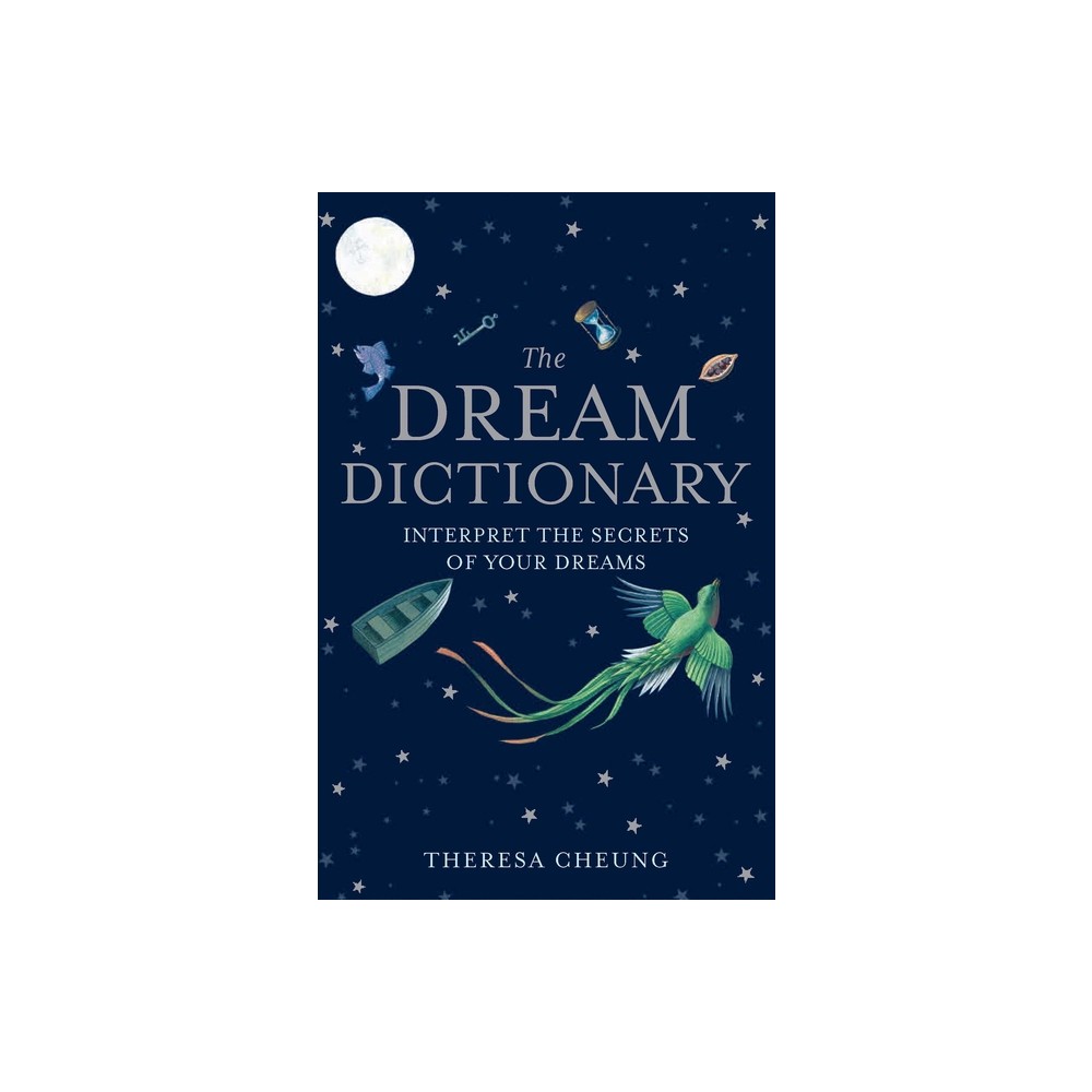 The Dream Dictionary - (Mystic Encyclopedias) by Theresa Cheung (Paperback)