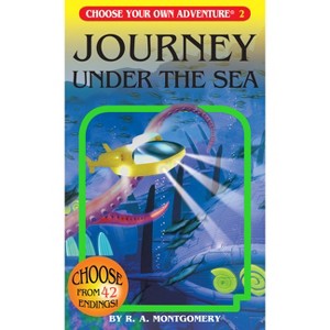 Journey Under the Sea - (Choose Your Own Adventure) by  R a Montgomery (Paperback) - 1 of 1