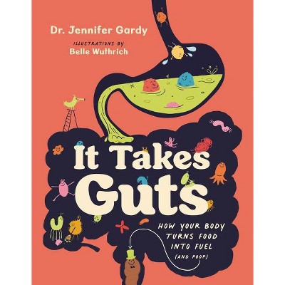 It Takes Guts - by  Jennifer Dr Gardy (Hardcover)