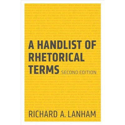 A Handlist of Rhetorical Terms - 2nd Edition by  Richard A Lanham (Paperback)