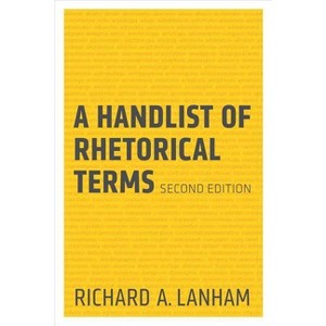 A Handlist of Rhetorical Terms - 2nd Edition by  Richard A Lanham (Paperback) - 1 of 1