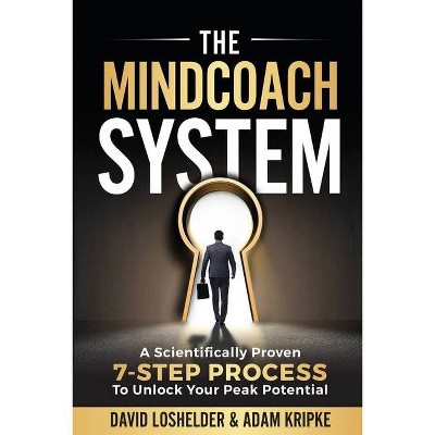 The MindCoach System - by  Adam Kripke & David Loshelder (Paperback)