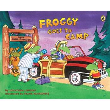 Froggy Goes to Camp - by  Jonathan London (Paperback)