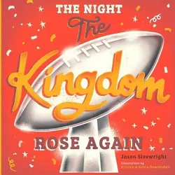 The Night The Kingdom Rose Again - by Jason Sivewright