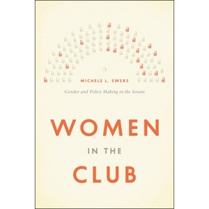 Women in the Club - by  Michele L Swers (Paperback) - 1 of 1