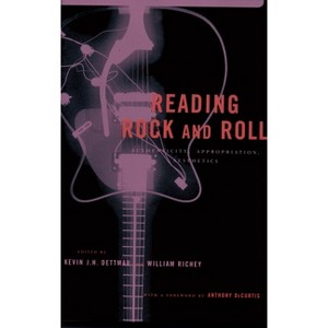 Reading Rock and Roll - by  Kevin Dettmar & William Richey (Paperback) - 1 of 1