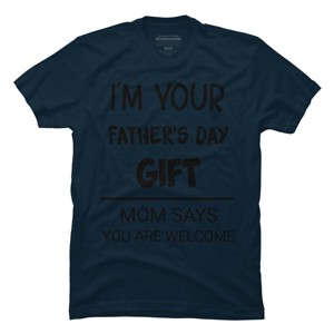 Men's Design By Humans I'm Your Father's Day Gift Black Text By sukhendu12 T-Shirt - 1 of 2