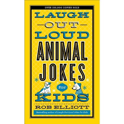 Laugh-out-loud Animal Jokes For Kids - (laugh-out-loud Jokes For Kids ...