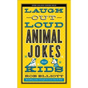 Laugh-Out-Loud Animal Jokes for Kids - (Laugh-Out-Loud Jokes for Kids) by  Rob Elliott (Paperback) - 1 of 1