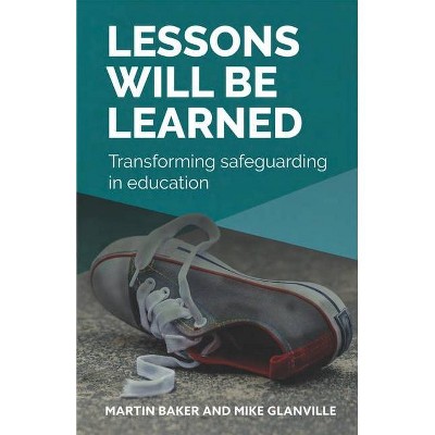 Lessons Will Be Learned - by  Martin Baker & Mike Glanville (Paperback)