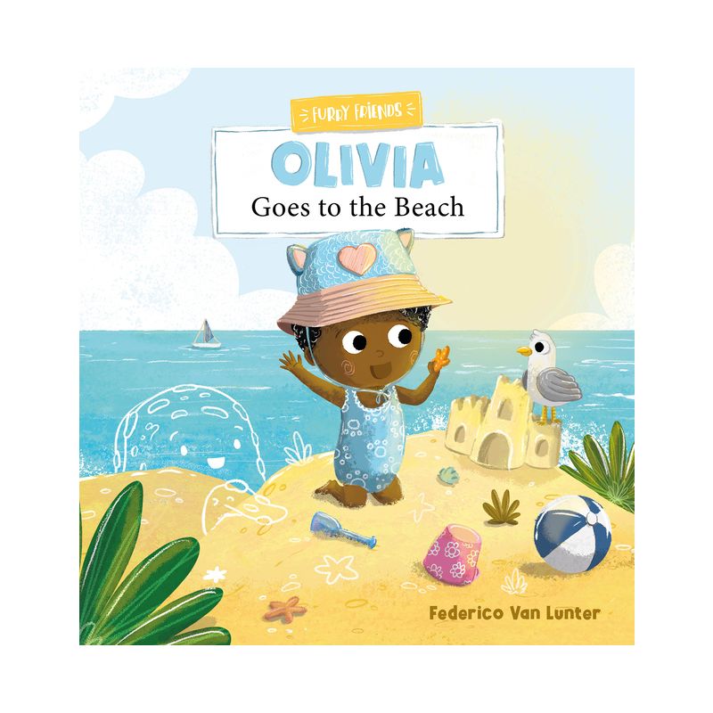 Olivia Goes to the Beach - (Furry Friends) by  Federico Van Lunter (Hardcover), 1 of 2