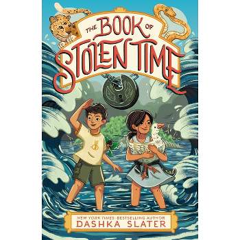 The Book of Stolen Time - (The Feylawn Chronicles) by  Dashka Slater (Paperback)