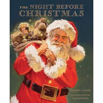 The Night Before Christmas - by  Tom Browning & Clement C Moore (Paperback)