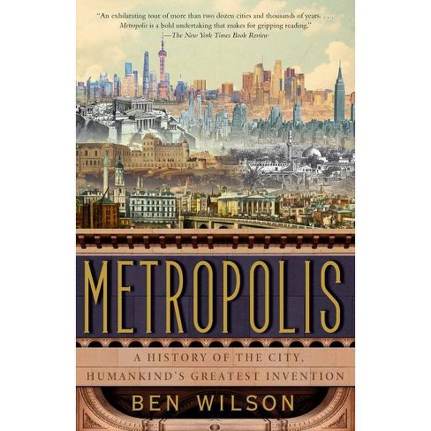 Metropolis - By Ben Wilson (paperback) : Target