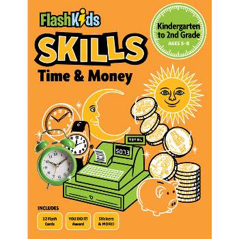 Time and Money: Grades K-2 - (Flash Skills) by  Flash Kids (Paperback)