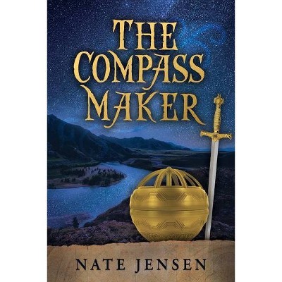 The Compass Maker - by  Nate Jensen (Paperback)