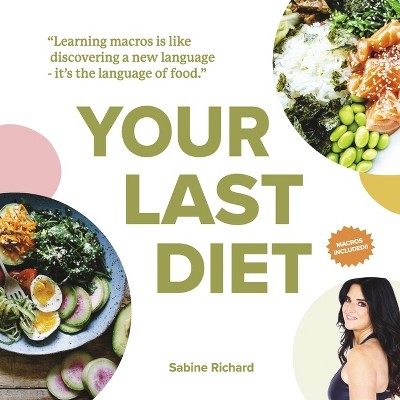 Your Last Diet - by  Sabine Richard (Hardcover)