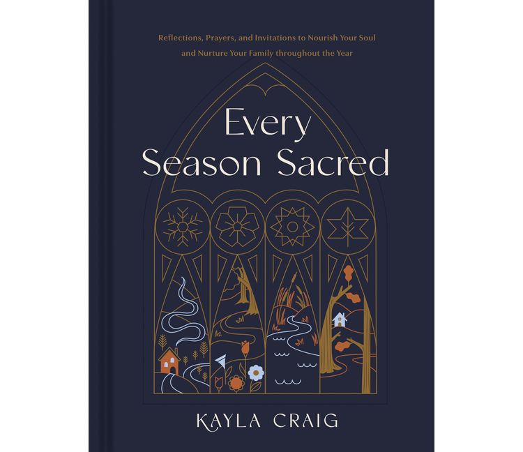 Every Season Sacred - by  Kayla Craig (Hardcover), 1 of 1