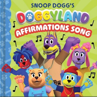 Snoop Dogg's Doggyland: Affirmations Song (a Snoop Dogg Doggyland Cased Board Book for Kids) - by  Buzzpop