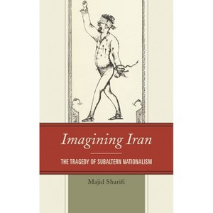 Imagining Iran - by  Majid Sharifi (Hardcover) - 1 of 1
