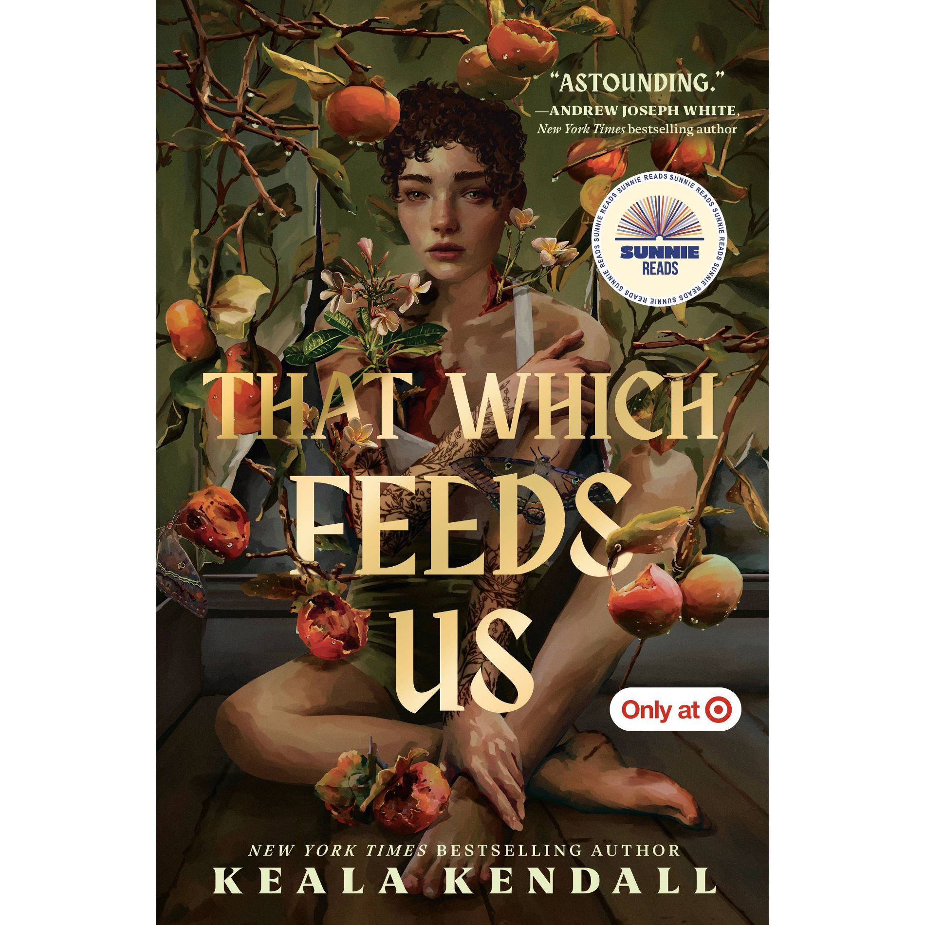 That Which Feeds Us (Target Exclusive) - by  Keala Kendall (Hardcover)