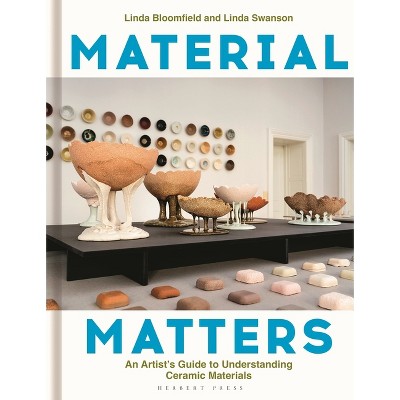 Material Matters - by  Linda Swanson & Linda Bloomfield (Hardcover)