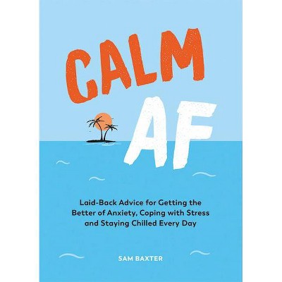 Calm AF - by  Summersdale (Hardcover)