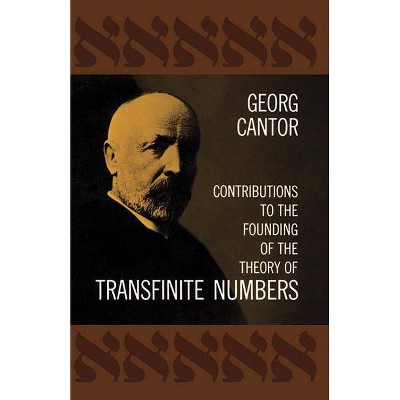 Contributions to the Founding of the Theory of Transfinite Numbers - (Dover Books on Mathematics) by  Georg Cantor (Paperback)