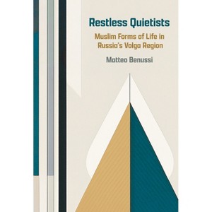 Restless Quietists - by  Matteo Benussi (Paperback) - 1 of 1