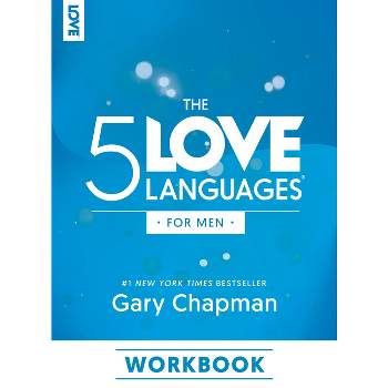 The 5 Love Languages for Men Workbook - by  Gary Chapman (Paperback)