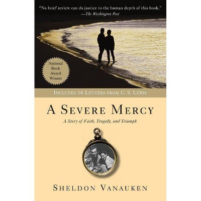 A Severe Mercy - by  Sheldon Vanauken (Paperback)