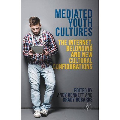 Mediated Youth Cultures - by  A Bennett & B Robards (Paperback)