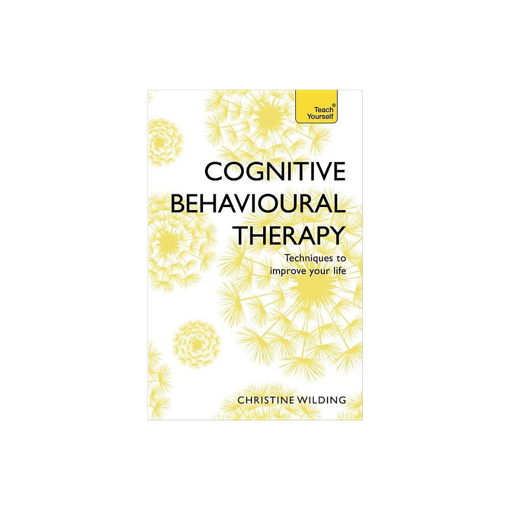 Cognitive Behavioural Therapy (Cbt) - by Christine Wilding (Paperback)